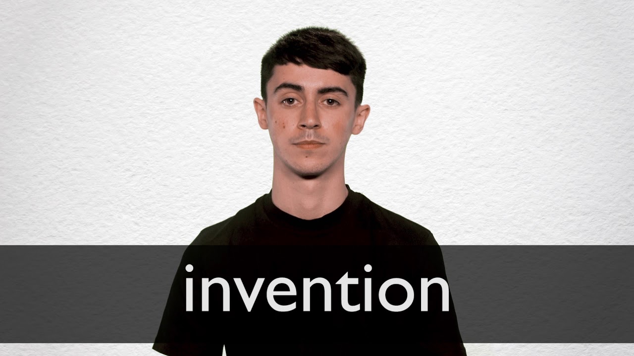 How To Pronounce Invention