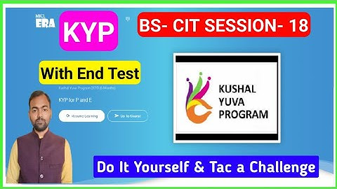 KYP BS CIT SESSION 18 DO IT YOURSELF AND TAke A CHALLENGE | BS CIT SESSION 18 | TAKE A CHALLENGE