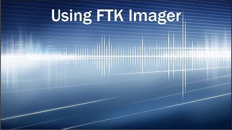 2-3  FTK Imager