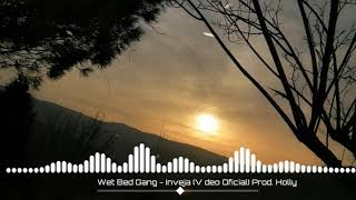 Wet Bed Gang - Inveja
