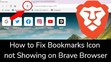 How to Fix Bookmarks Icon not Showing on Brave Browser?