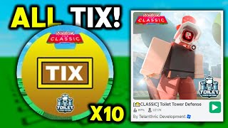 ALL 10 TIX LOCATIONS!! in TOILET TOWER DEFENSE! (Roblox Classic Event)