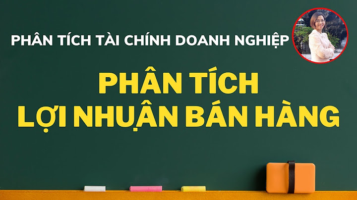 Lợi nhuận từ hoạt động bán hàng là bằng gì năm 2024