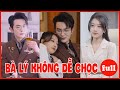 Review Phim : Bà Lý Không Dễ Chọc - Full Bộ - Phim Ngôn Tình Trung Quốc