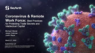 Seyfarth Webinar: Coronavirus & Remote Work Force: Best Practices for Protecting Trade Secrets