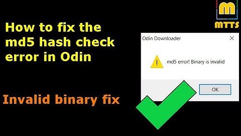 How to fix the md5 error (invalid binary) in Odin - 100% success rate