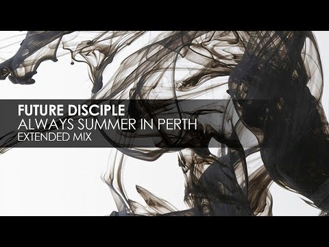 Future Disciple - Always Summer In Perth [Teaser] - Future Disciple - Always Summer In Perth [Teaser]