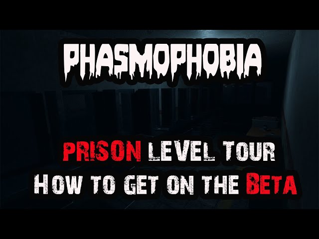 Phasmophobia' Prison Level in Beta: New Twists, Bugs, and Fixes