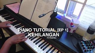 Piano Tutorial Kehilangan  Firman ep 01