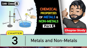 Chapter 3 | Metals and Non-Metals | Class 8 DAV Science | Chapter Study (Part 3) 🔥🔥🔥