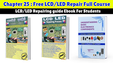 LCD LED Repairing Book for Student and Beginners | Free LCD LED TV Repairing Course Ch:25