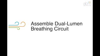 BiWaze Clear Acute Care Training: Assemble Dual Lumen Circuit Chapter