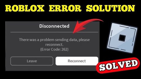 ROBLOX FOUTCODE 262 OPGELOST || Er is een probleem opgetreden bij het verzenden van gegevens. Maa...