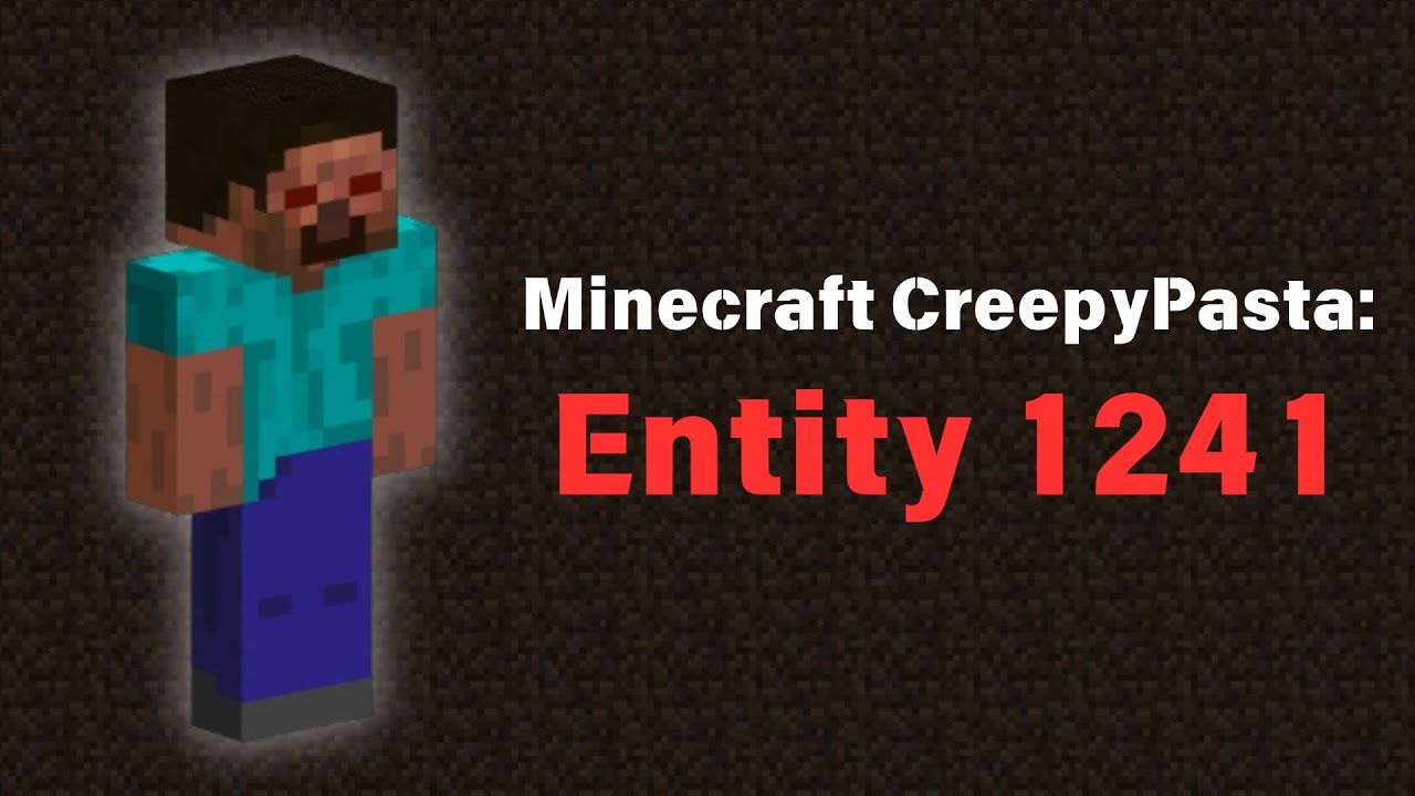 Minecraft CreepyPasta: Entity 1241