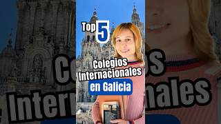 Top 5 colegios internacionales en Galicia #galiciaenventa
