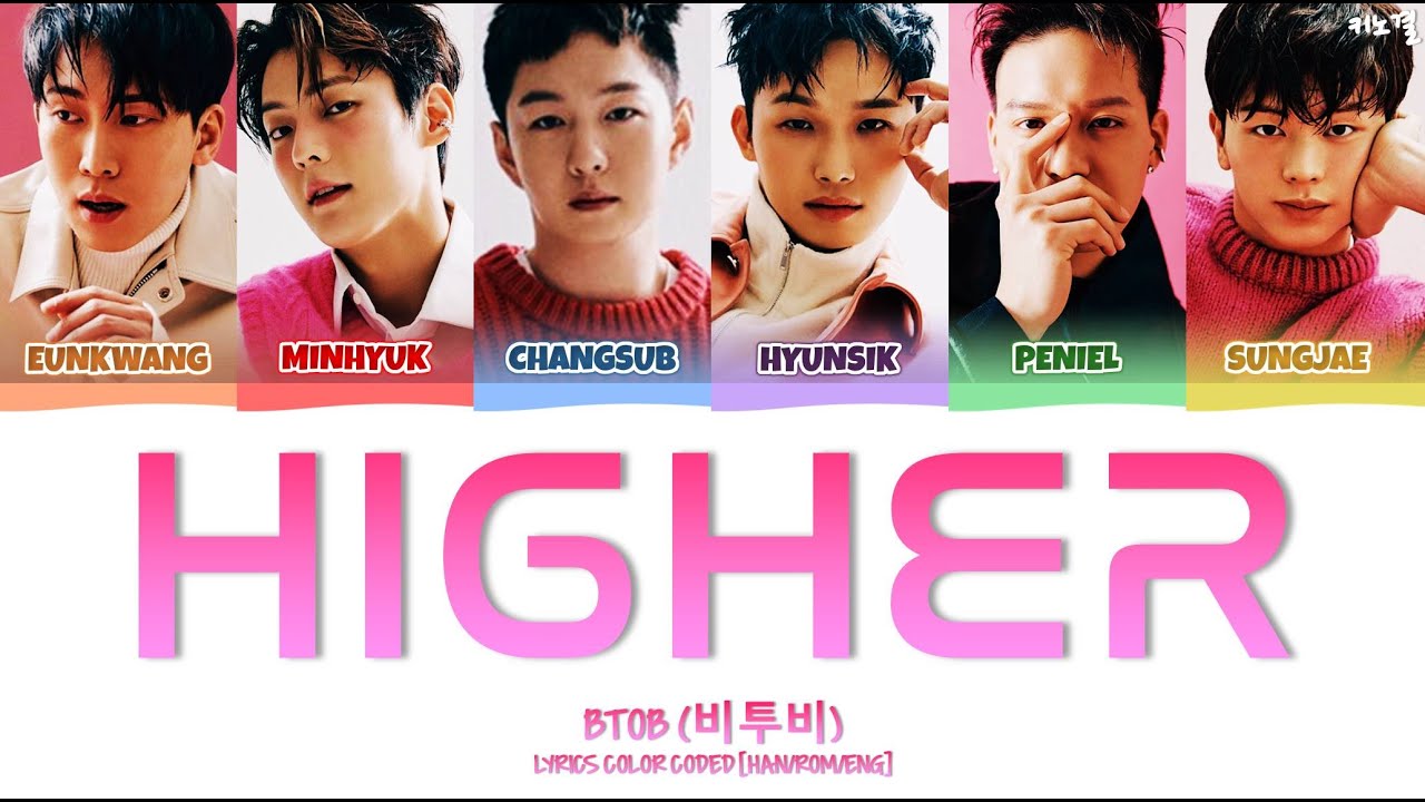 BTOB (비투비) - 'Higher' Lyrics Color Coded [Han/Rom/Eng] - YouTube