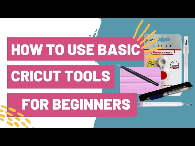 Cricut Maker Tools Beginners Guide 