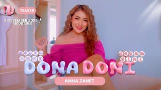 Download Lagu DONA DONI (Doyan Sana Doyan Sini) - ANNA ZANET (Teaser) MP3