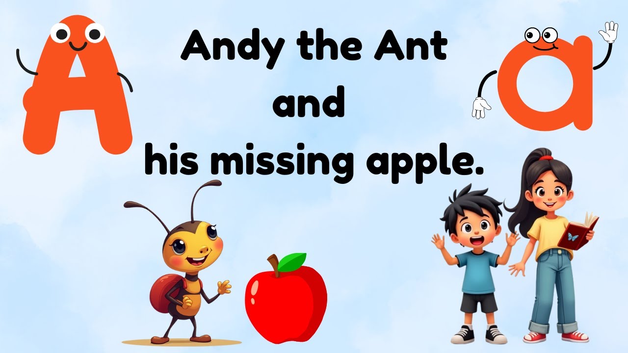 Alphabet Stories for pre-schoolers |  Andy the Ant and his missing apple | Phonics Sound A