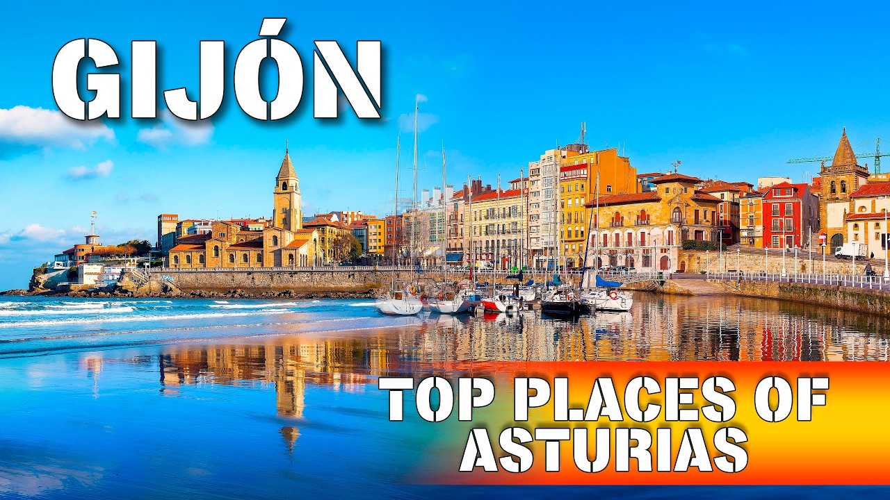 Top Must-Visit Places and foods in Gijón, Spain | Your Ultimate Travel Guide! 4k