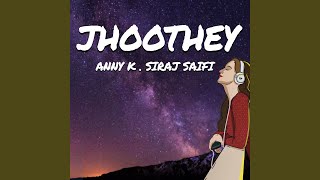 Jhootey (feat. siraj saifi)