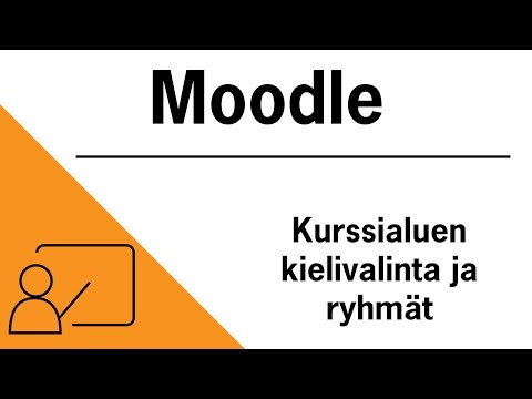 Moodle - Kurssialueen kielivalinta ja ryhmät