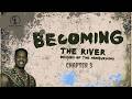 Becoming The River Ch.3 | The Lioness &amp; The Rainmaker: Birth of the Hambukushu Dynasty