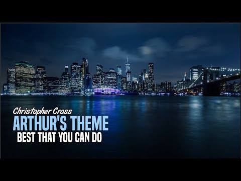Christopher Cross - Arthur's Theme (Best That You Can Do)(Lyrics)