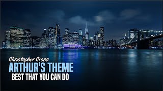 Christopher Cross - Arthur's Theme (Best That You Can Do)(Lyrics)