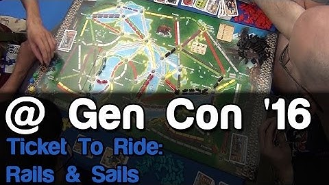 Ticket to Ride: Rails & Sails | Gen Con 2016