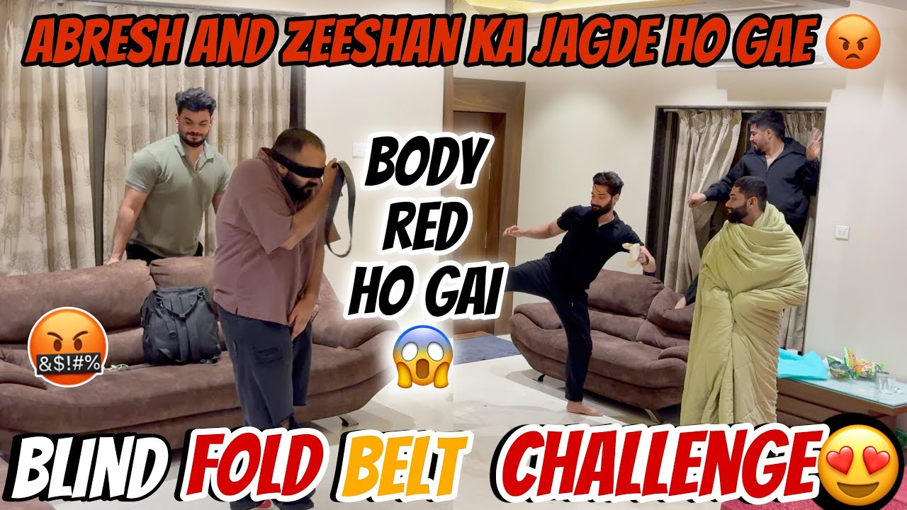 Arsalaan Ki Body Red Ho Gai 🥲| Abresh & Zeeshan Ka Jagda Ho Gaya 😳| Blind Fold Belt Challenge😍