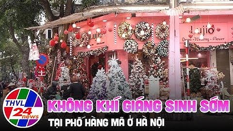 Không khí Giáng sinh sớm tại phố Hàng Mã ở Hà Nội