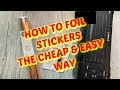 HOW TO FOIL PLANNER STICKERS WITHOUT AN EXPENSIVE MACHINE | CHEAP & EASY FOILING TECHNIQUE