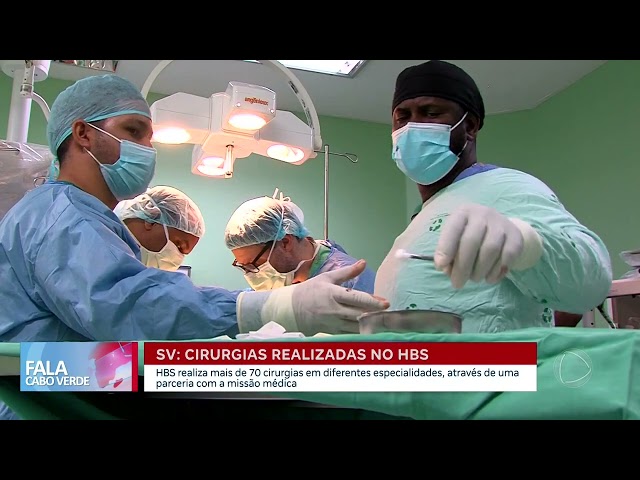 Hospital Baptista de Sousa realiza mais de 70 cirurgias em missão médica | Fala CV