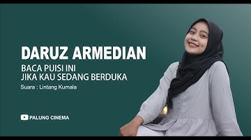 BACA PUISI INI JIKA KAU SEDANG BERDUKA | Daruz Armedian | Suara : Lintang Kumala