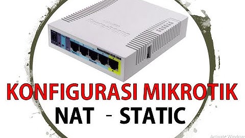 3. KONFIGURASI INTERNET GATEWAY (NAT) PADA ROUTER MIKROTIK || CLIENT STATIC