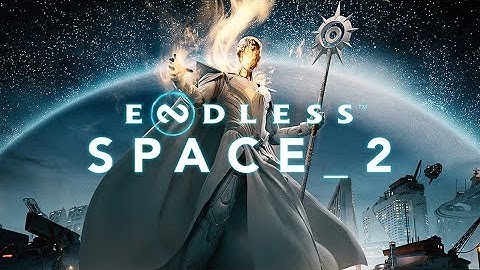 ENDLESS™ Space 2 | Trailer [GOG]