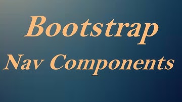 Bootstrap Nav Components