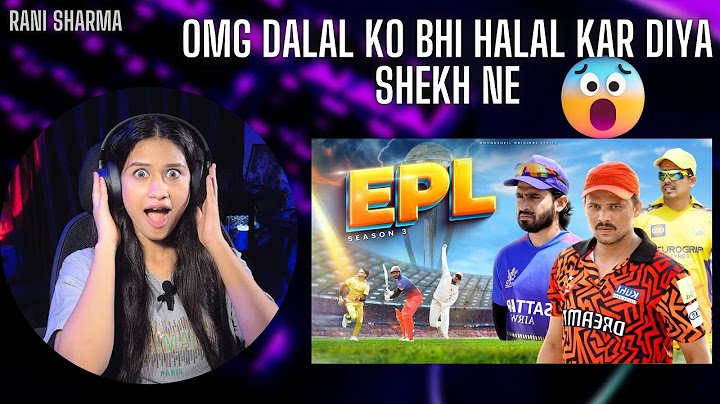 EPL SEASON 3 | R2H |  RANI SHARMA | FUNNY REACTION |
