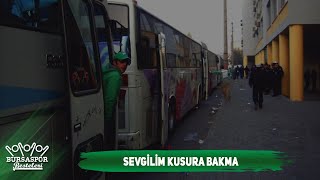 BURSASPOR BESTELERİ | Sevgilim Kusura Bakma Resimi