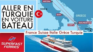 SilaYolu 2022 - Voyage Turquie en Bateau Ancona Igoumenitsa - Gemiyle Türkiyeye gitmek
