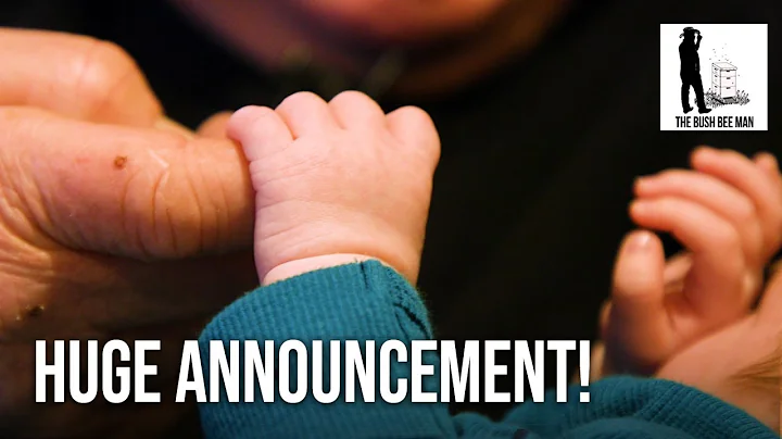 HUGE ANNOUNCEMENT! - The Bush Bee Man