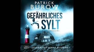 Patrick Burow - Gefährliches Sylt - Nordseekrimi, Band 3