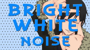 Bright White Noise