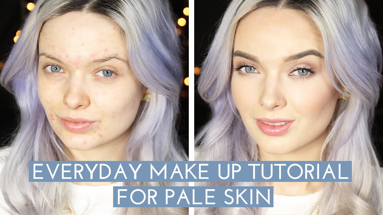 EVERYDAY MAKE UP TUTORIAL FOR PALE SKIN MyPaleSkin YouTube