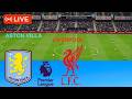 LIVE Aston Villa Vs Liverpool Match Premier League 2025 2026 Full Match Simulation 