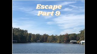 Escape Part 9