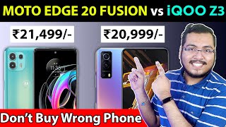  Motorola Edge 20 Fusion Vs IQOO Z3 |  Best Phone Under ₹23,000 | IQOO Z3 vs Moto Edge 20 Fusion