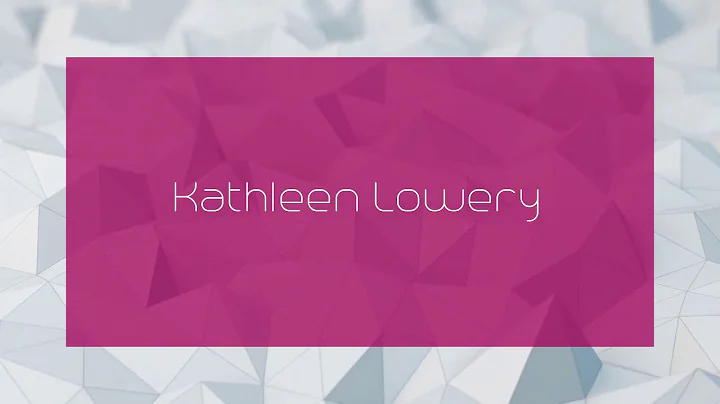 Kathleen Lowery - appearance