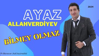 Ayaz Allahverdiyev - Ne İsim Var 2024 Yeni Mahnı